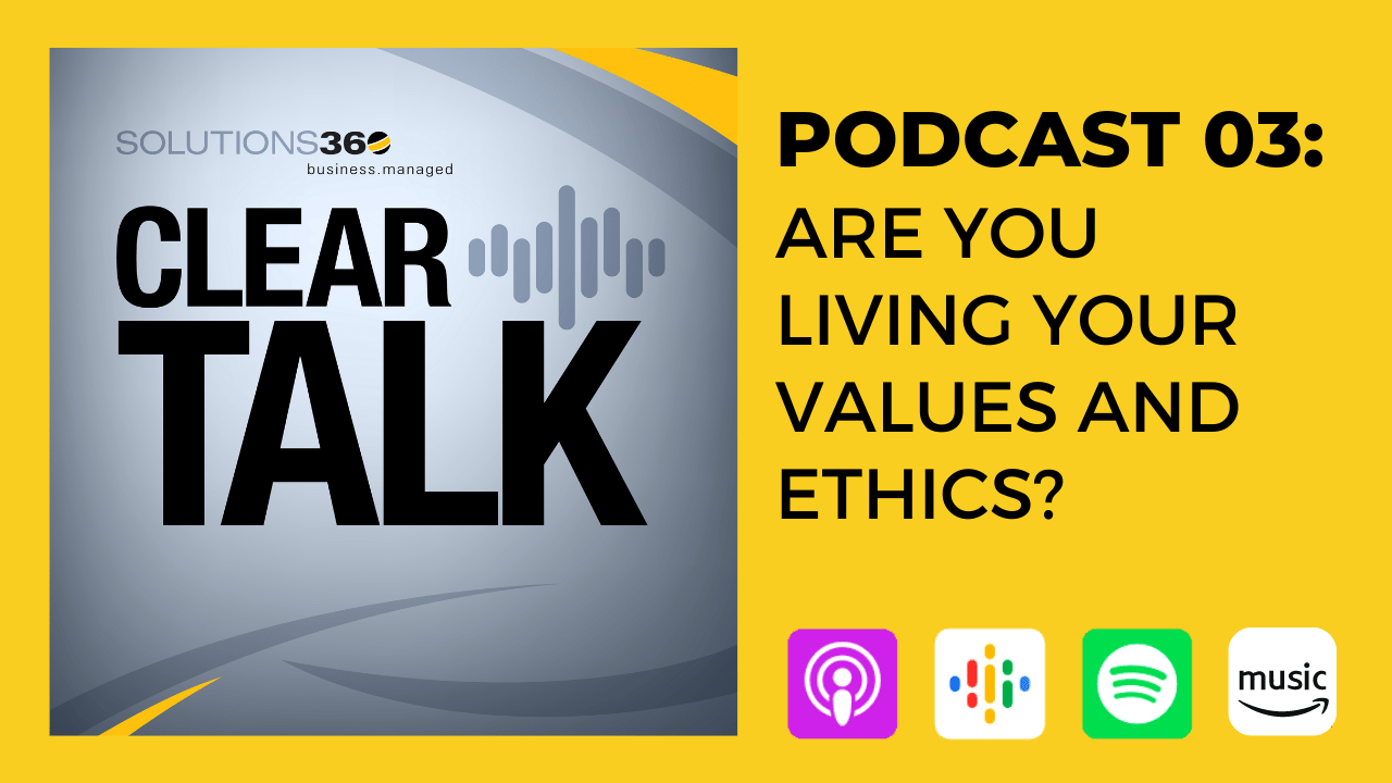 ClearTalk 3: Are You Living Your Values and Ethics?