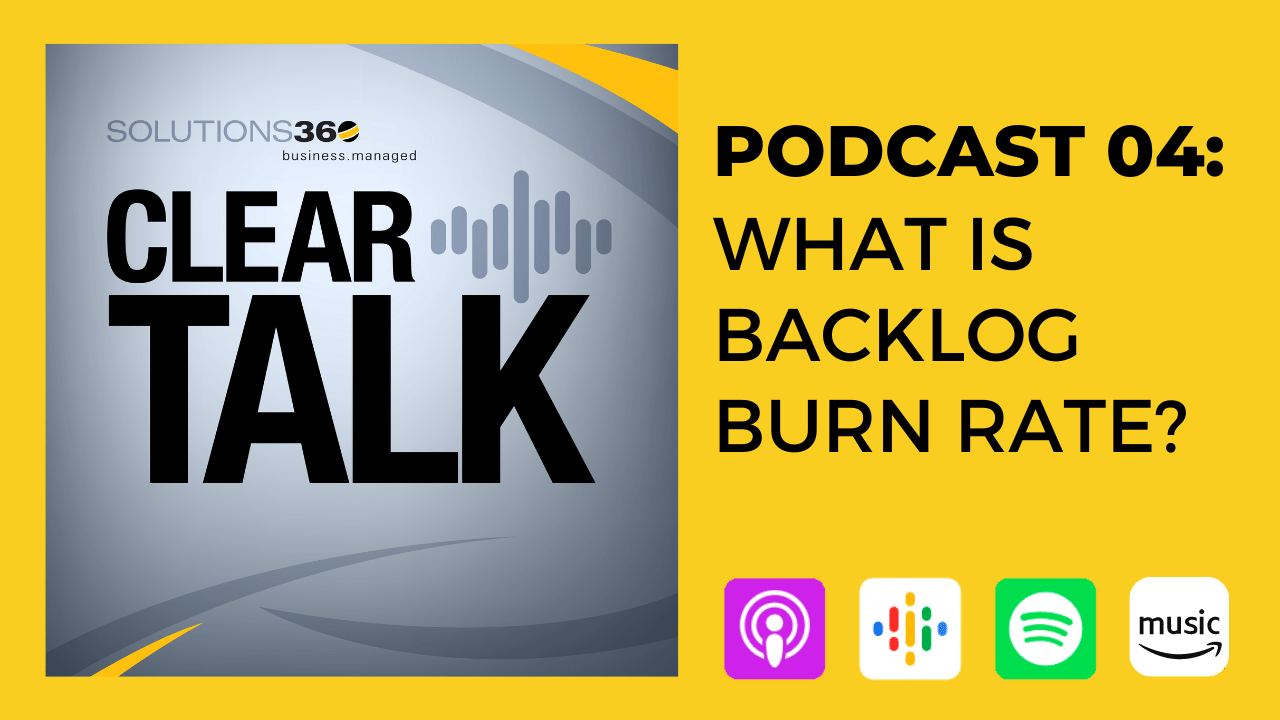 ClearTalk 4: What is Backlog Burn Rate?