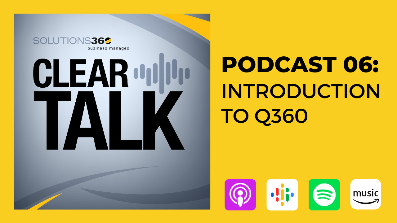 ClearTalk 6: Introduction to Q360