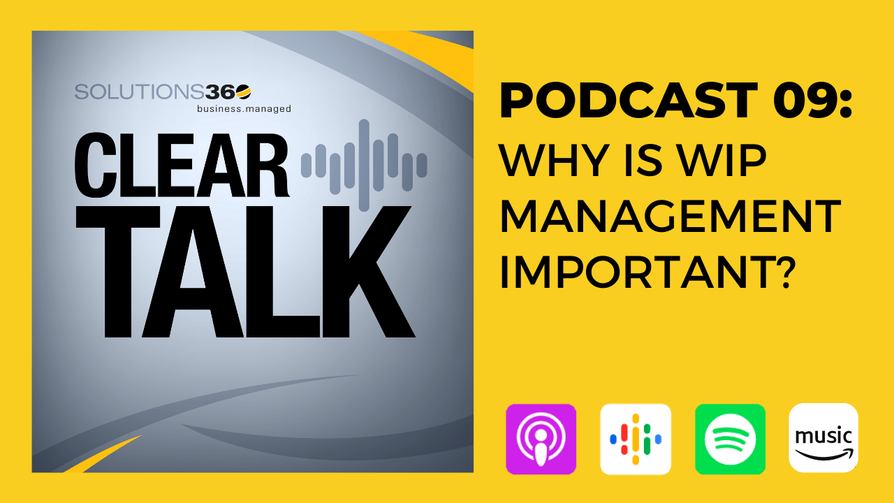 ClearTalk 09 Why is WIP Management Important