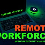 Common Security Challenges with a Remote Workforce