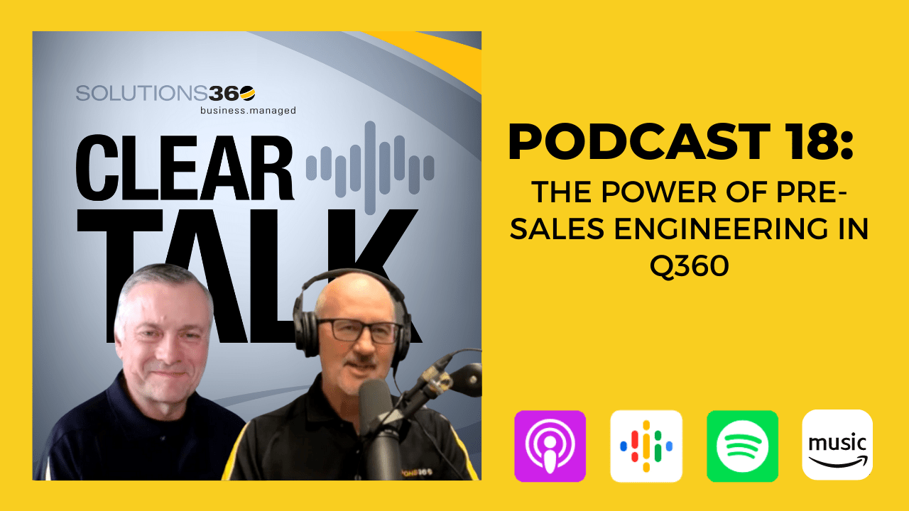 ClearTalk 18 - The Power of Pre-Sales Engineering in Q360