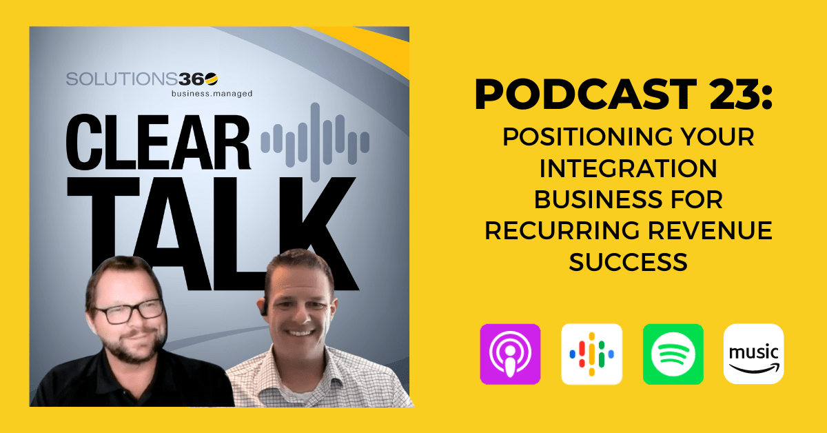 ClearTalk 23 Positioning Your Integration Business for Recurring Revenue Success